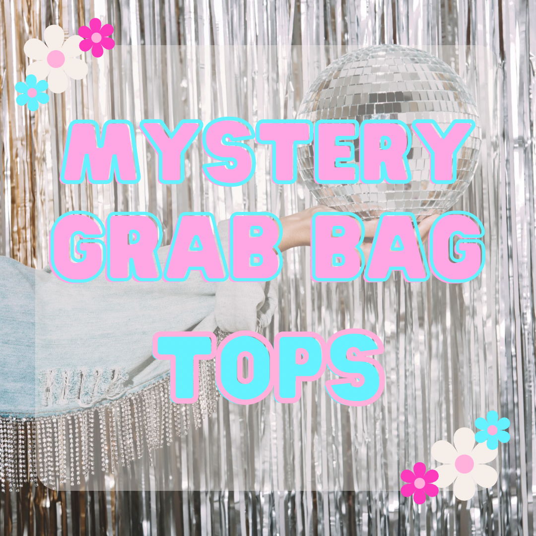 Mystery Grab Bags - Tops